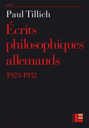 Oeuvres de Paul Tillich. Vol. 12. Ecrits philosophiques allemands : 1923-1932 - Paul Tillich