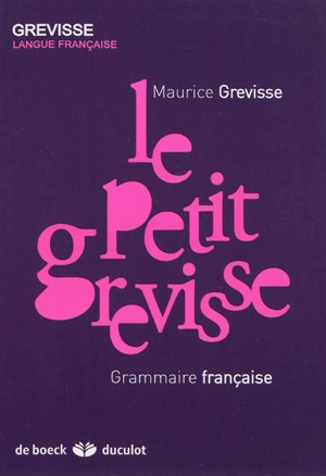 Le petit Grevisse : grammaire française - Maurice Grevisse