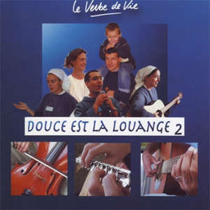 Douce est la louange vol. 2 - Collectif