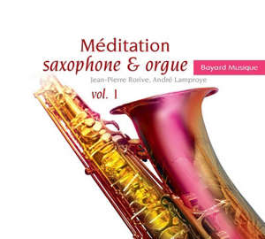 Méditation Saxophone et Orgue - Jean-Pierre Rorive