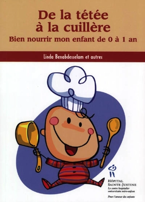 De la tétée à la cuillère : bien nourrir mon enfant de 0 à 1 an - Halima Linda Benabdesselam