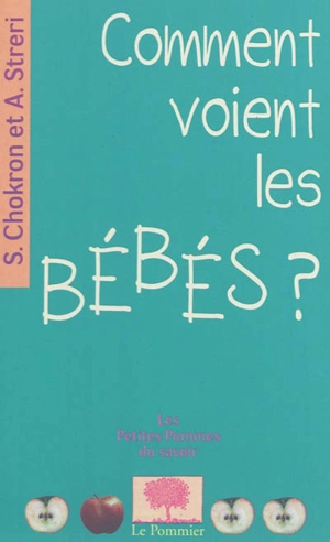 Comment voient les bébés ? - Sylvie Chokron