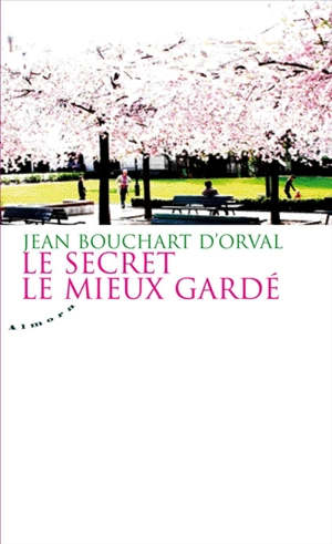 Le secret le mieux gardé - Jean Bouchart d'Orval