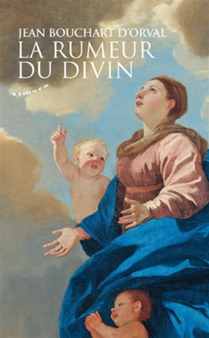 La rumeur du divin - Jean Bouchart d'Orval