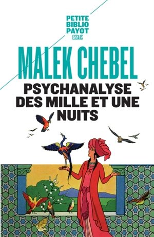 Psychanalyse des Mille et une nuits - Malek Chebel