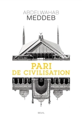 Pari de civilisation - Abdelwahab Meddeb