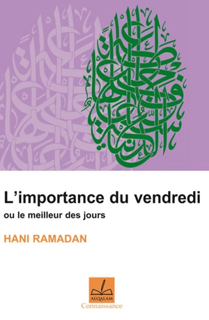 L'importance du vendredi ou Le meilleur des jours - Hani Ramadan