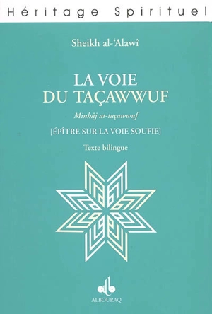 La voie du taçawwuf : épître sur la voie soufie - Ahmad al- Alawî