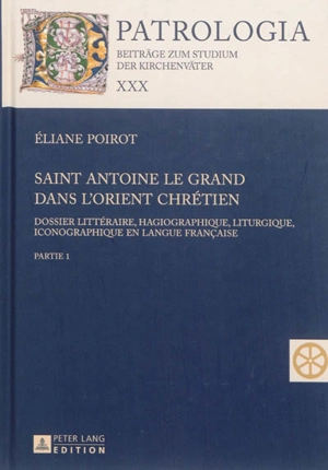Saint Antoine le Grand dans l'Orient chrétien : dossier littéraire, hagiographique, liturgique, iconographique en langue française - Eliane