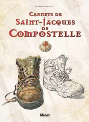 Carnets de Saint-Jacques-de-Compostelle - François Dermaut