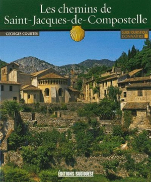 Les chemins de Saint-Jacques-de-Compostelle - Georges Courtès