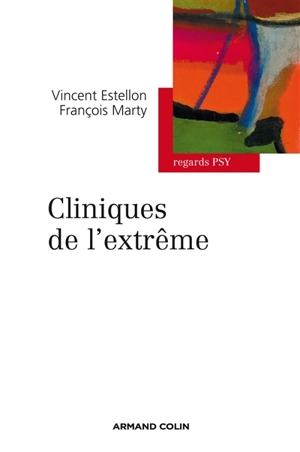 Cliniques de l'extrême - Vincent Estellon