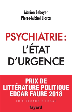 Psychiatrie : l'état d'urgence - Marion Leboyer