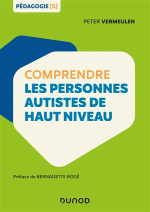 Comprendre les personnes autistes de haut niveau - Peter Vermeulen