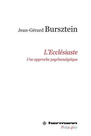 L'Ecclésiaste : une approche psychanalytique - Jean-Gérard Bursztein