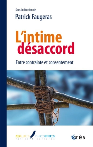 Sud-Nord, n° 27. L'intime désaccord : entre contrainte et consentement