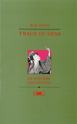 Trace ou sens : le système émotionnel - Max Pagès