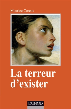 La terreur d'exister : fonctionnements limites à l'adolescence - Maurice Corcos