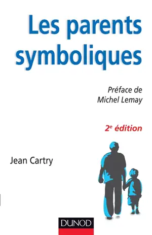 Les parents symboliques - Jean Cartry