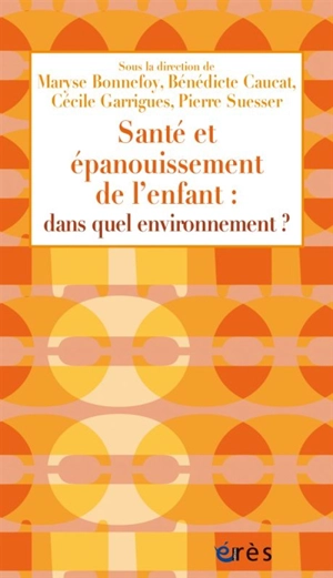 Santé et épanouissement de l'enfant : dans quel environnement ?