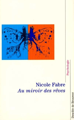 Au miroir des rêves - Nicole Fabre