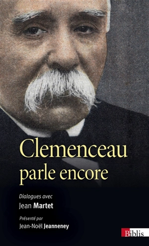 Clemenceau parle encore : dialogues avec Jean Martet - Georges Clemenceau