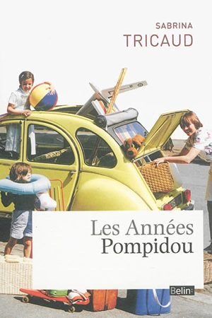 Les années Pompidou - Sabrina Tricaud