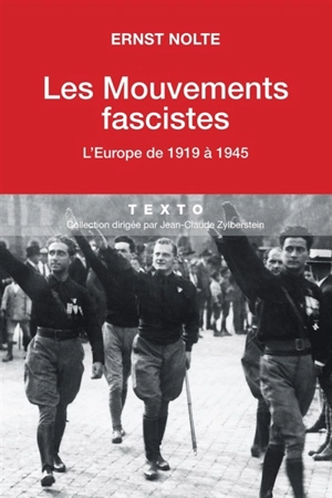 Les mouvements fascistes : l'Europe de 1919 à 1945 - Ernst Nolte
