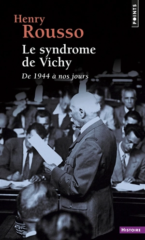 Le syndrome de Vichy : de 1944 à nos jours - Henry Rousso