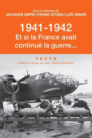 1941-1942, et si la France avait continué la guerre... : essai d'alternative historique