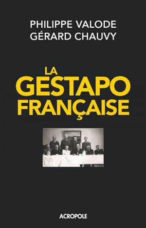 La Gestapo française - Philippe Valode