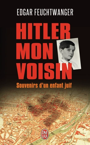 Hitler, mon voisin : souvenirs d'un enfant juif : témoignage - E. J. Feuchtwanger