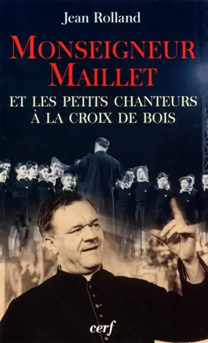 Mgr Maillet et les petits chanteurs à la croix de bois - Jean Rolland