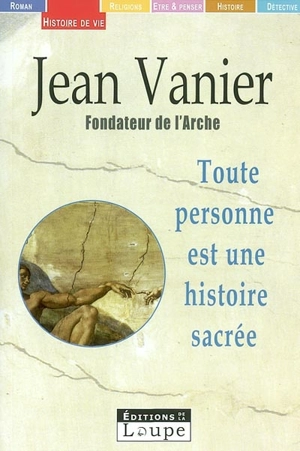 Toute personne est une histoire sacrée - Jean Vanier