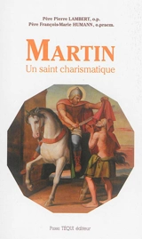 Martin : un saint charismatique - Pierre Lambert