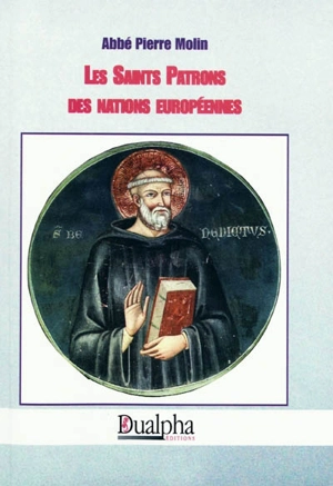 Les saints patrons des nations européennes - Pierre Molin