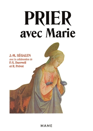 Prier avec Marie - Jean-Marie Ségalen