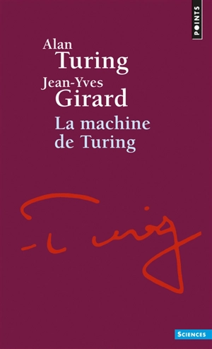 La machine de Turing - Alan Mathison Turing