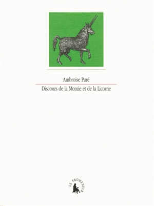 Discours de la momie et de la licorne - Ambroise Paré