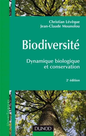 Biodiversité : dynamique biologique et conservation - Christian Lévêque