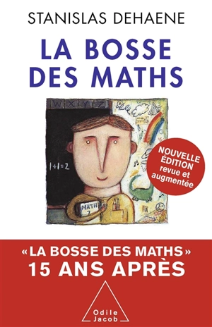 La bosse des maths : quinze ans après - Stanislas Dehaene