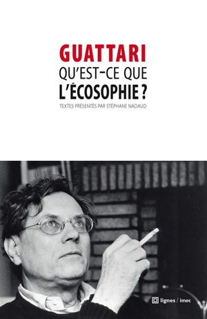 Qu'est-ce que l'écosophie ? - Félix Guattari