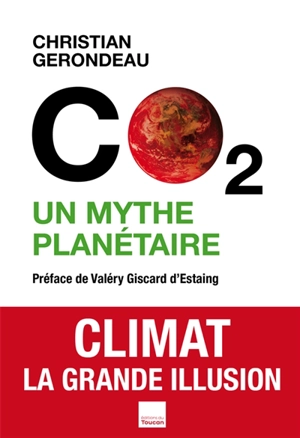 CO2 : un mythe planétaire - Christian Gerondeau