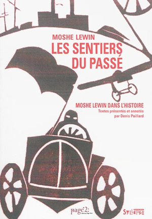 Les sentiers du passé : Moshe Lewin dans l'histoire - Moshe Lewin