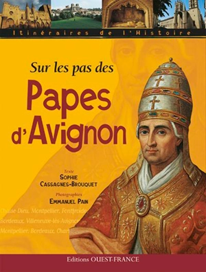 Sur les pas des papes d'Avignon - Sophie Brouquet