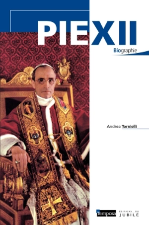 Pie XII - Andrea Tornielli