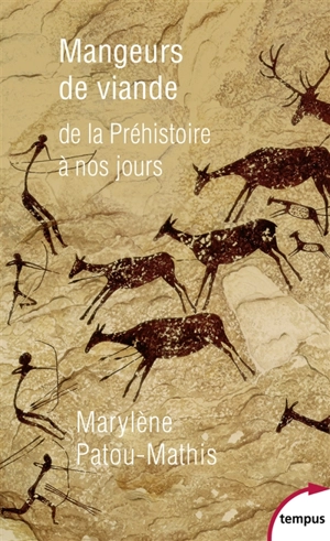 Mangeurs de viande : de la préhistoire à nos jours - Marylène Patou-Mathis