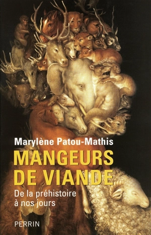 Mangeurs de viande : de la préhistoire à nos jours - Marylène Patou-Mathis