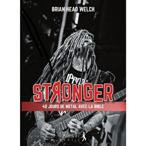 Stronger : 40 jours de métal avec la Bible - Brian Welch