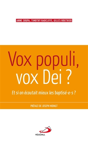 Vox populi, vox dei ? : et si on écoutait mieux les baptisé(e)s ! - Anne Soupa